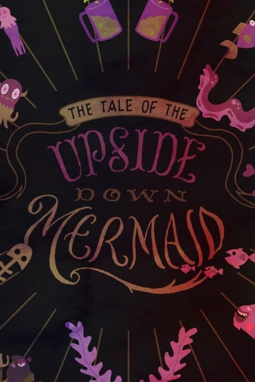 The Tail of the Upside Down Mermaid poster