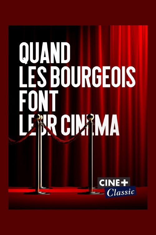 Quand les bourgeois font leur cinéma (2022) poster