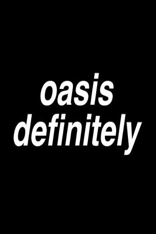 Oasisdefinitely (2025) poster