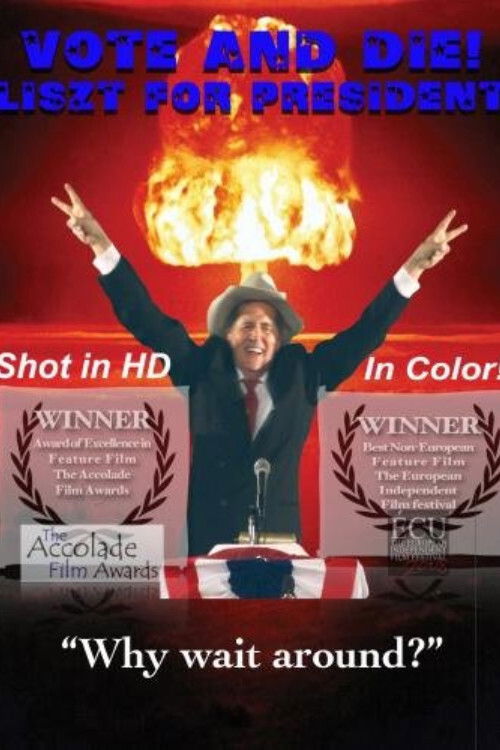Vote and Die: Liszt for President (2008) poster