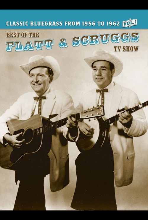 The Best of the Flatt and Scruggs TV Show, Vol. 1 (2007) poster