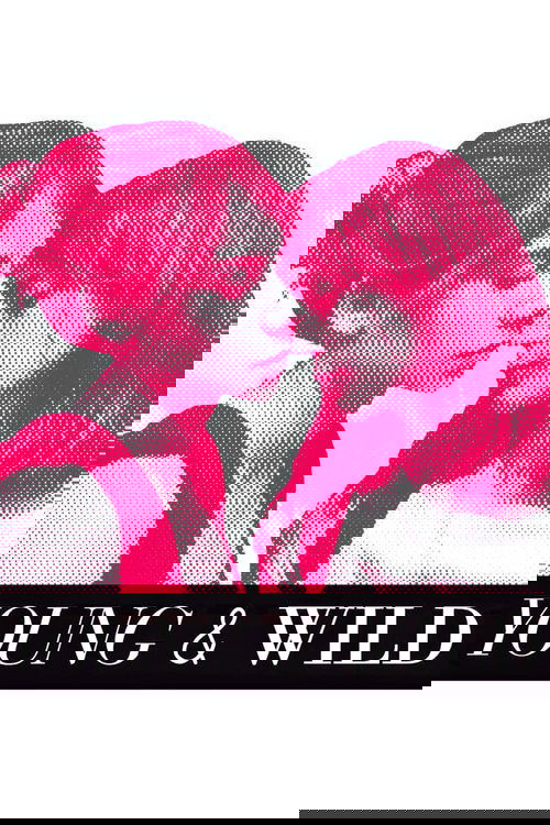 Genç ve Vahşi (2012) poster