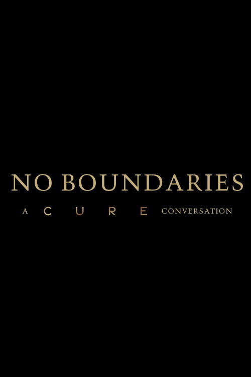 No Boundaries: A Cure Conversation (2022) poster