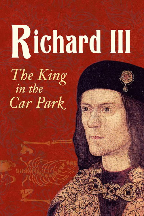 Richard III: The King in the Car Park (2013) poster