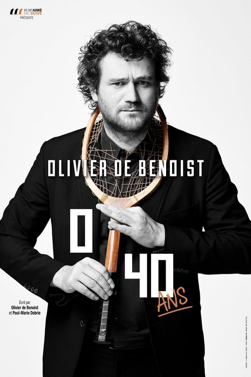 Olivier De Benoist : 0-40 Ans (2017) poster