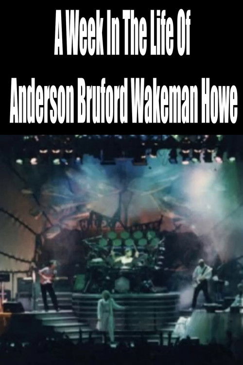 A Week In The Life Of Anderson Bruford Wakeman Howe (1989) poster