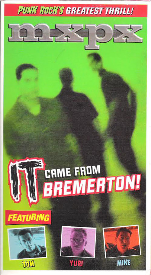 MxPx - It Came From Bremerton! (2000) poster