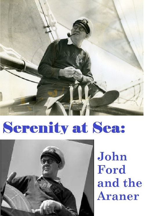 Serenity at Sea: John Ford and the Araner (2006) poster