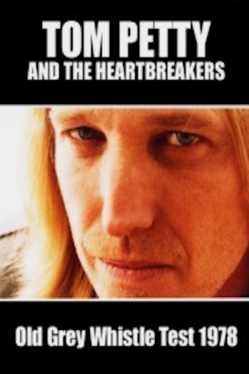 Tom Petty and the Heartbreakers - The Old Grey Whistle Test (1978) poster