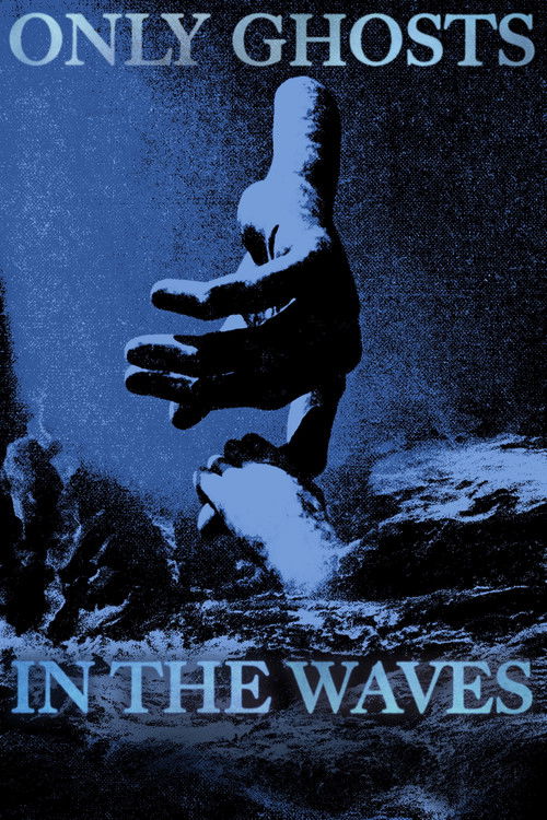 Only Ghosts in the Waves (2025) poster