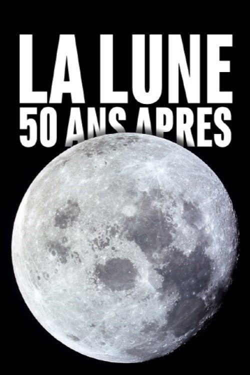 The Moon: 50 years later (2019) poster