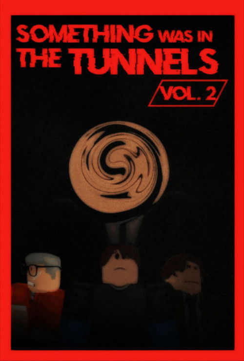 Something Was in the Tunnels Vol. 2 (2025) poster