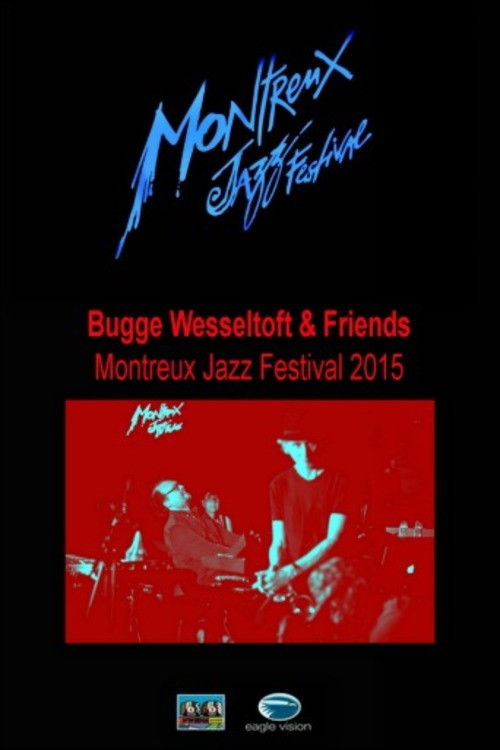 Bugge Wesseltoft and Friends. Montreux Jazz Festival (2015) poster