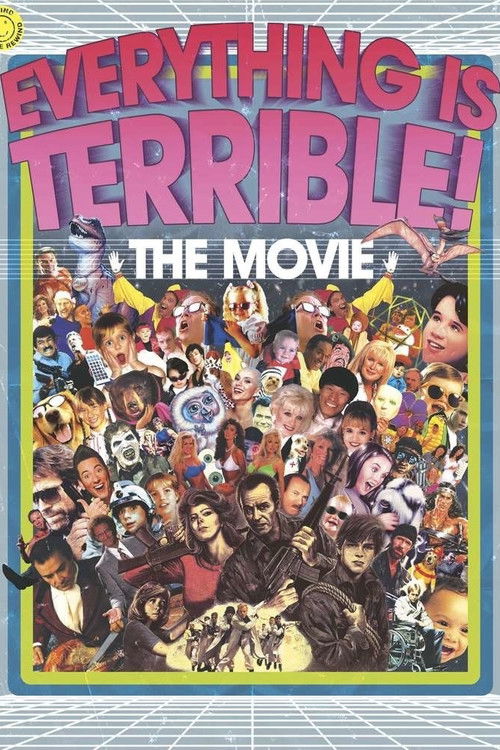 Everything Is Terrible! The Movie (2009) poster