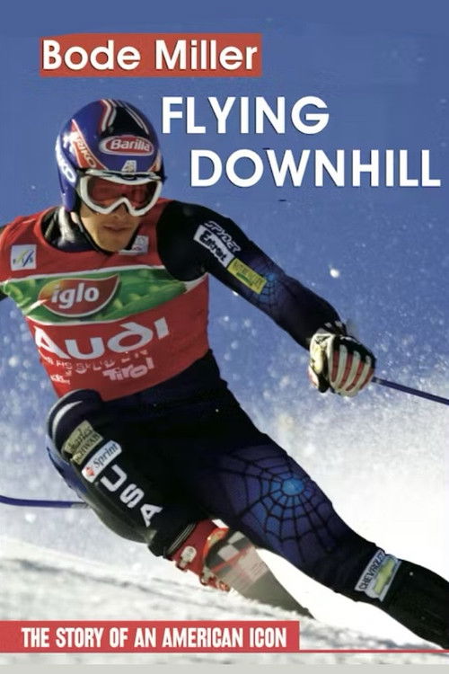 Bode Miller: Flying Downhill poster