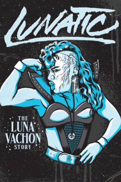 Lunatic: The Luna Vachon Story (2025) poster
