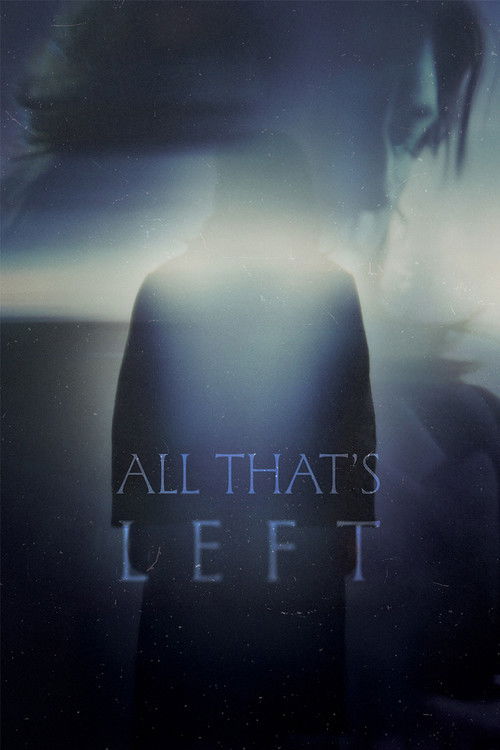 All Thats Left (2025) poster