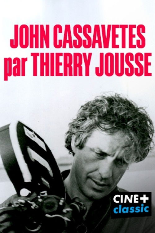 John Cassavetes par Thierry Jousse (2024) poster