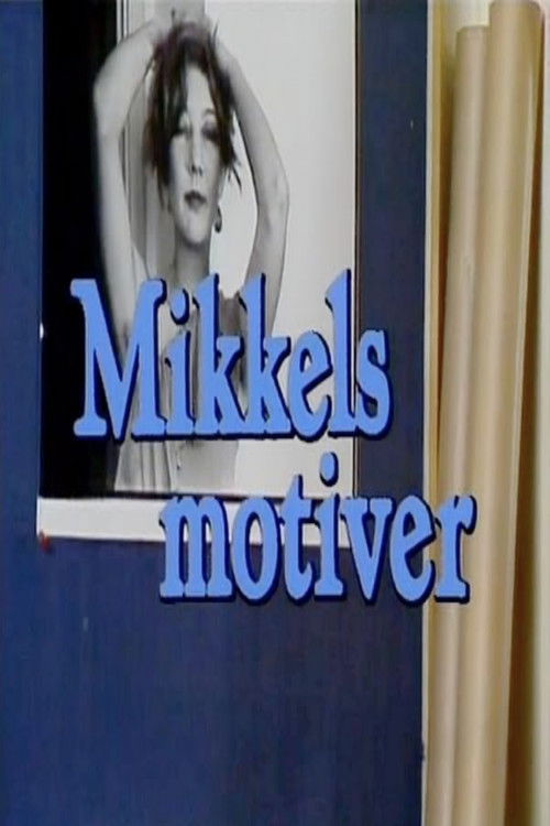 Mikkels motiver (1985) poster
