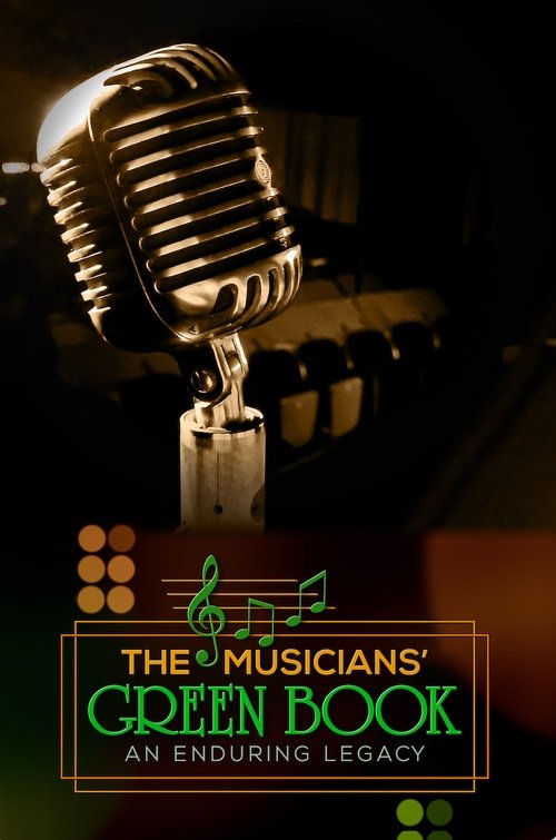 The Musicians' Green Book: An Enduring Legacy (2022) poster