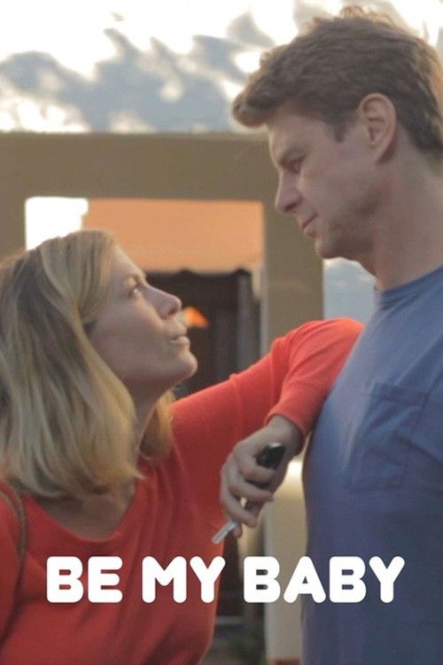 Be My Baby (2017) poster