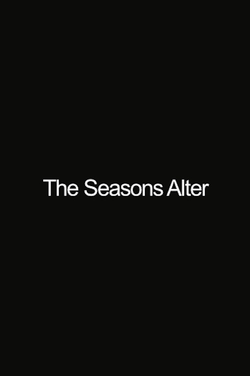 The Seasons Alter (2002) poster