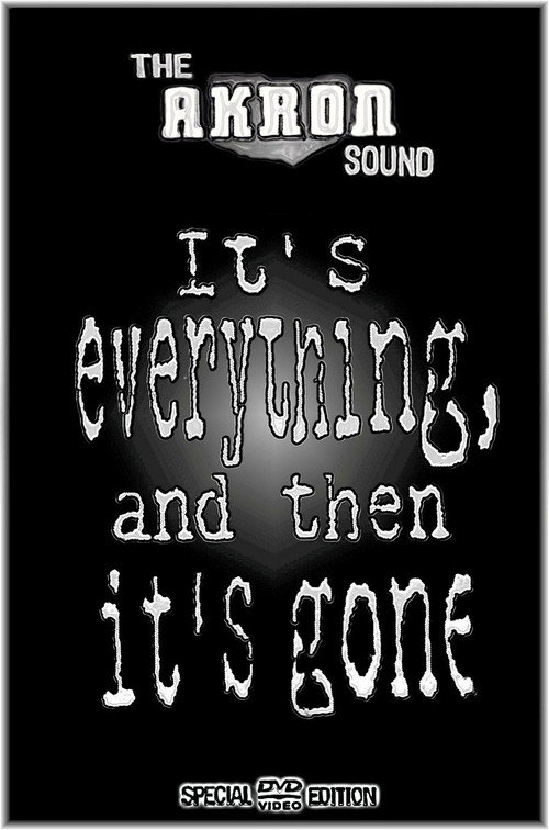 The Akron Sound: It's Everything, and Then It's Gone (2003) poster