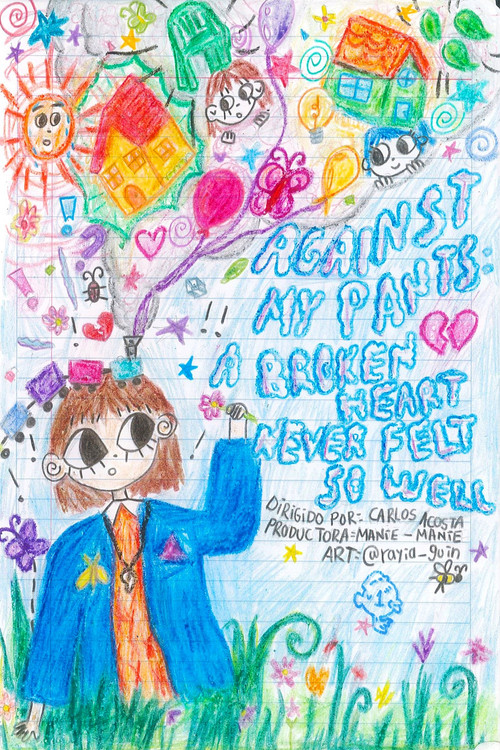 Against my pants: A broken heart never felt so well (2023) poster