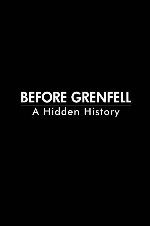 Before Grenfell: A Hidden History (2018) poster