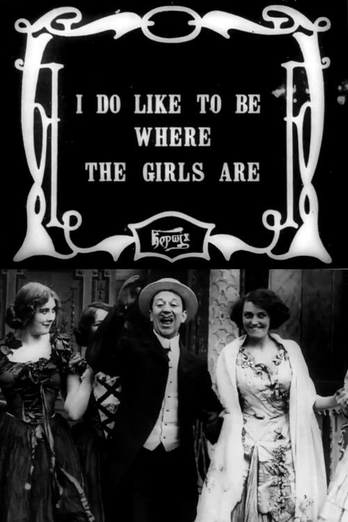 I Do Like to Be Where the Girls Are (1912) poster
