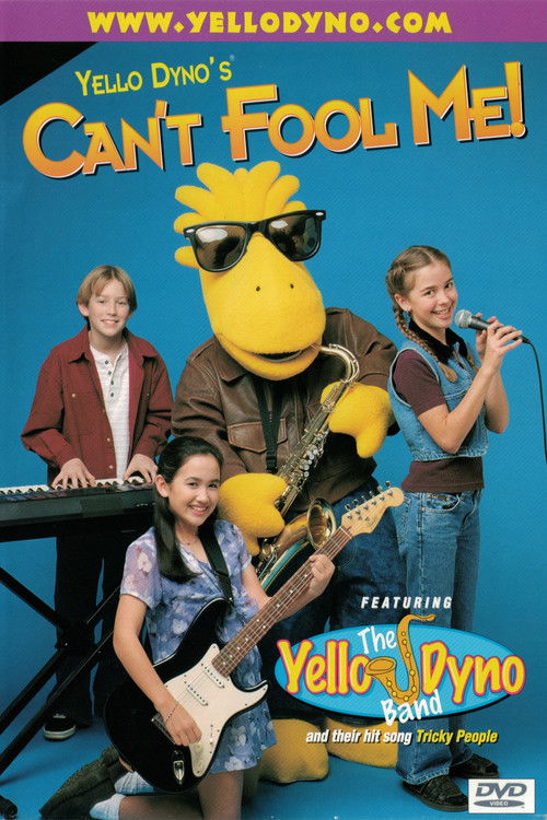 Yello Dyno's Can't Fool Me! (1998) poster