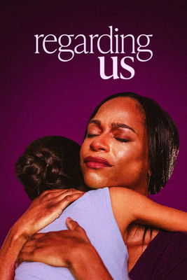 Regarding Us (2024) poster