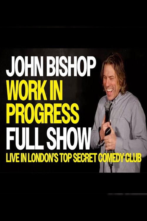 John Bishop: Work in Progress - Live In Top Secret Comedy Club (2025) poster