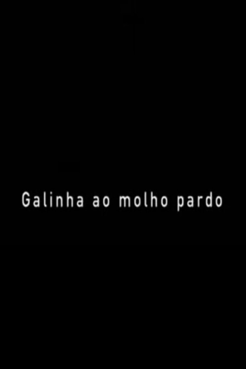 Galinha ao Molho Pardo (2008) poster