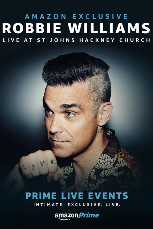 Prime Live Events: Robbie Williams Live at St. John's Hackney (2017) poster