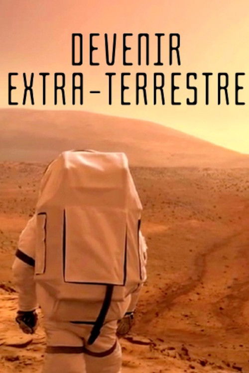 Devenir extra-terrestre (2018) poster