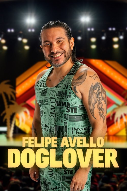 Felipe Avello: Doglover (2024) poster
