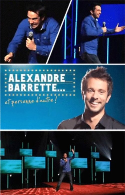 Alexandre Barrette et personne d'autre ! (2017) poster