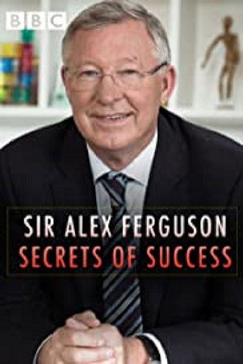 Sir Alex Ferguson: Secrets of Success (2015) poster