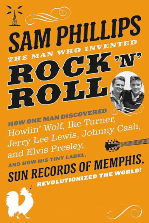Sam Phillips: The Man Who Invented Rock'n'Roll (2000) poster