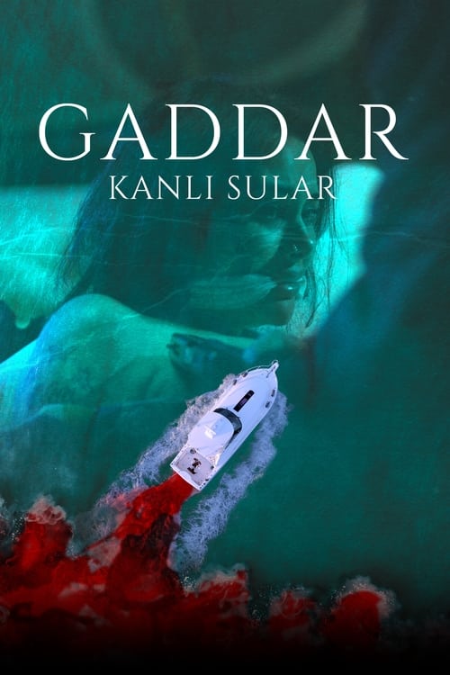 Gaddar: Bloody Waters (2024) poster