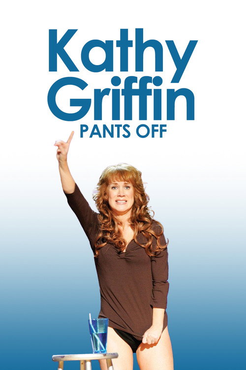 Kathy Griffin: Pants Off (2011) poster
