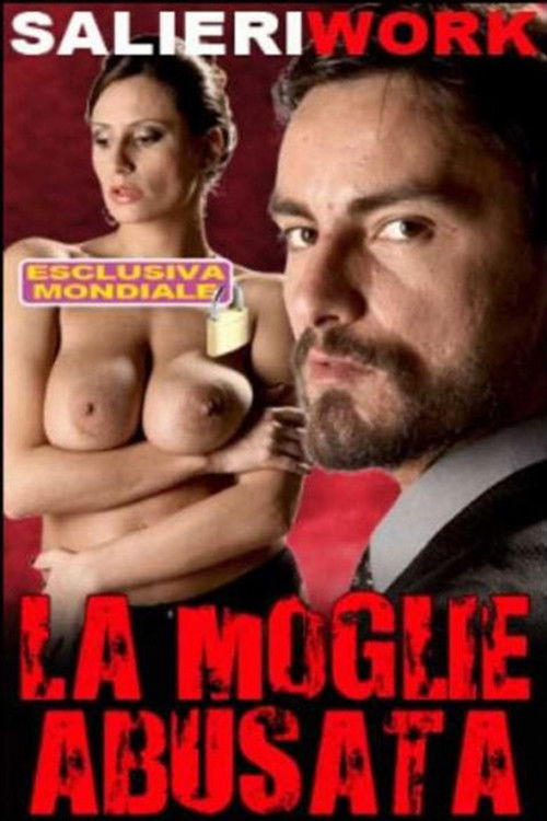 La Moglie Abusata (2012) poster