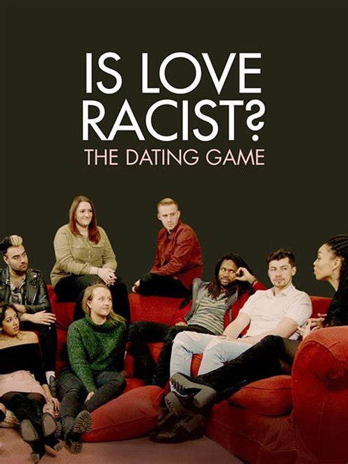 Is Love Racist? The Dating Game (2017) poster
