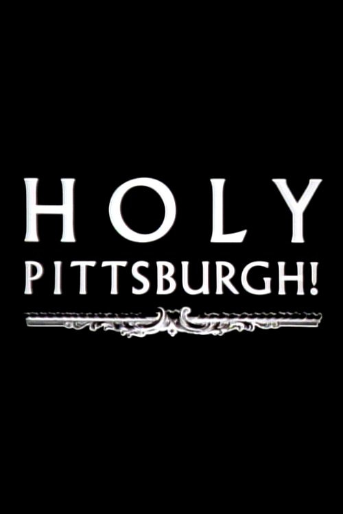 Holy Pittsburgh! (1989) poster