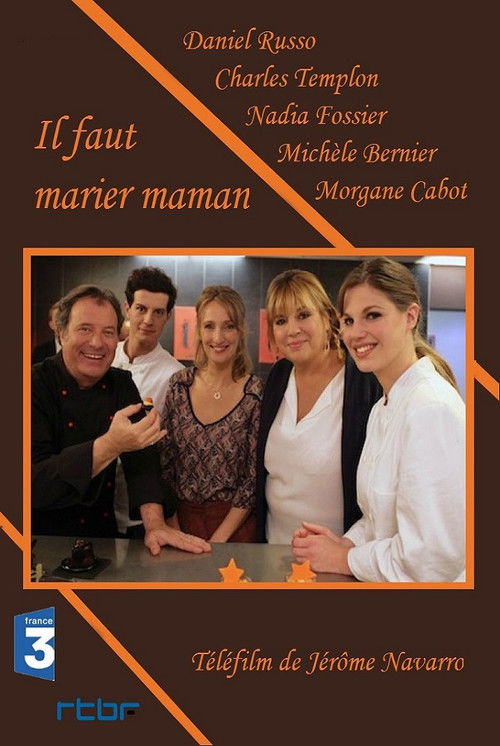 Il faut marier maman (2013) poster