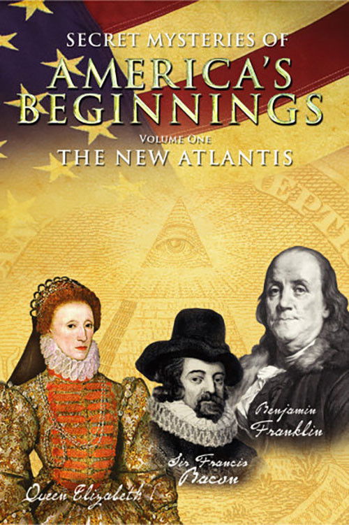 Secret Mysteries of America's Beginnings Volume 1: The New Atlantis (2006) poster