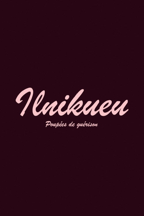 Ilnikueu: poupées de guérison (2026) poster