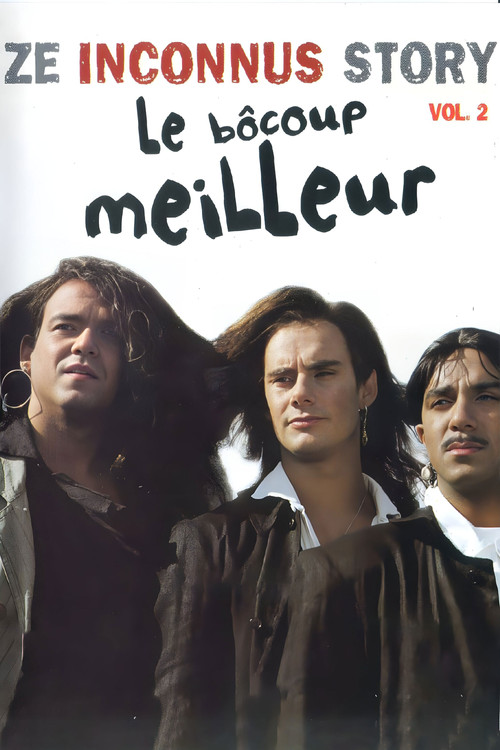 Les Inconnus - Ze Inconnus Story - Le Bôcoup meilleur (Vol. 2) (2001) poster