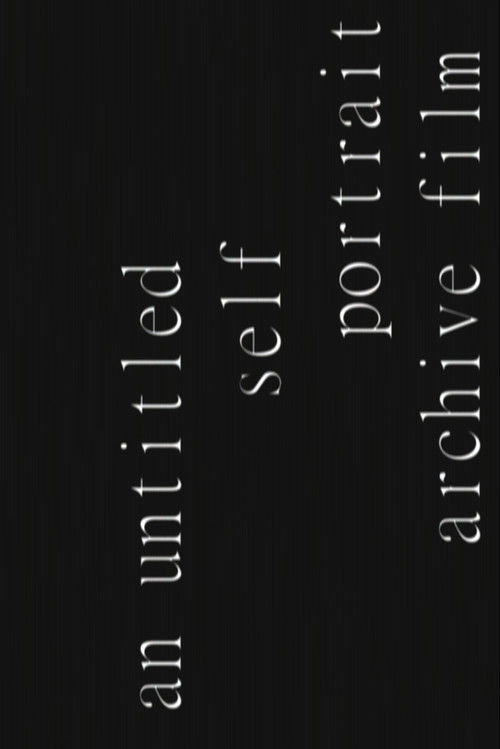 an untitled self portrait archive film (2025) poster